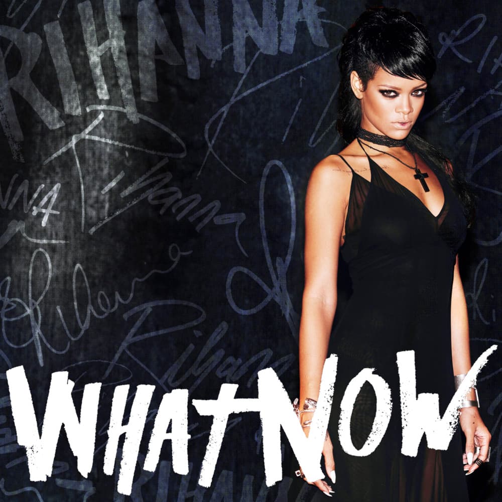 Album cover art for "What Now" by Rihanna