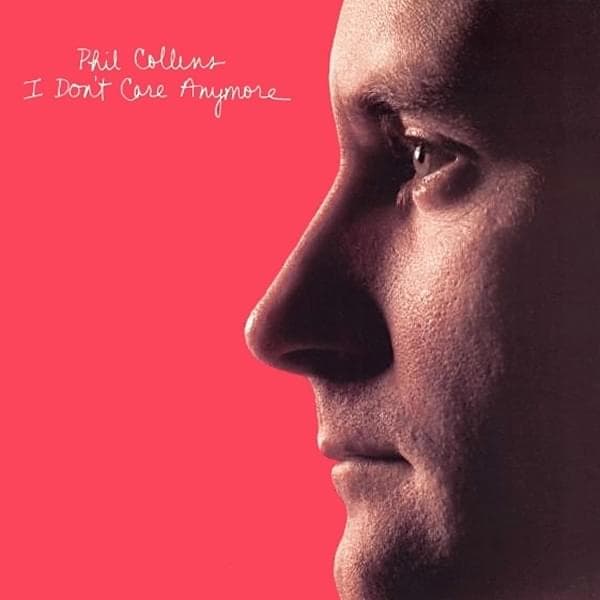 Album cover art for "I Don't Care Anymore" by Phil Collins