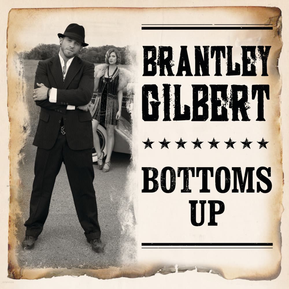 Album cover art for "Bottoms Up" by Brantley Gilbert