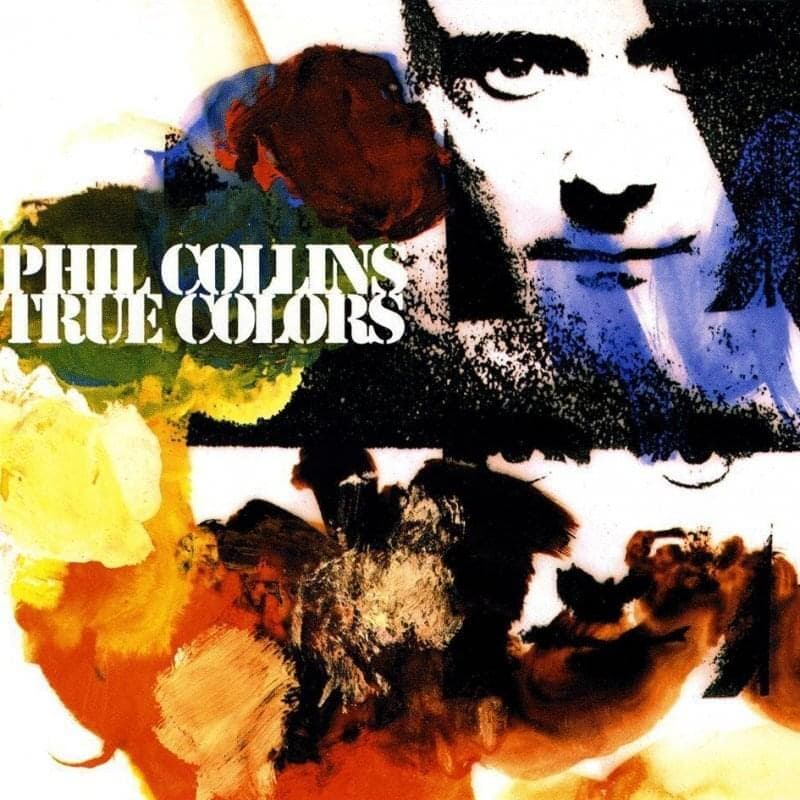 Album cover art for "True Colors" by Phil Collins