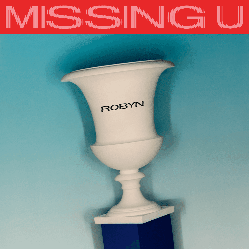 Album cover art for "Missing U" by Robyn