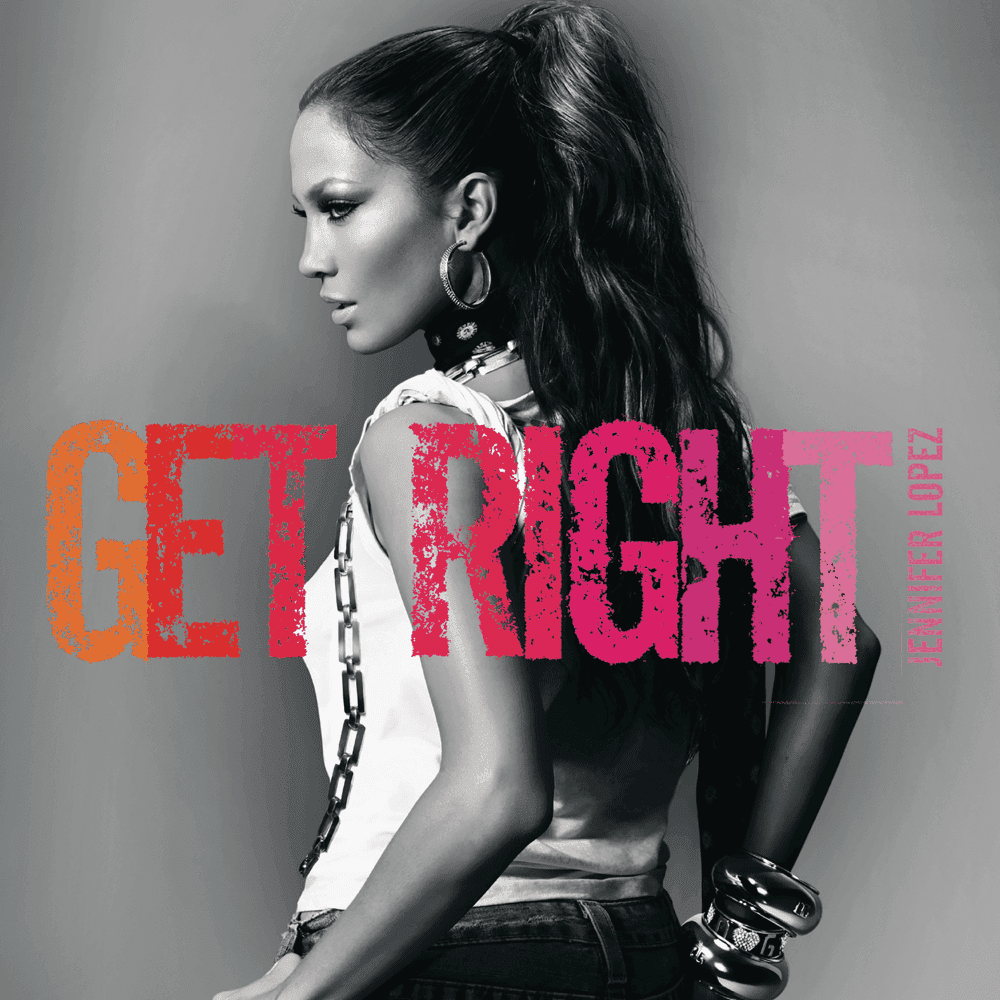 Album cover art for "Get Right" by Jennifer Lopez