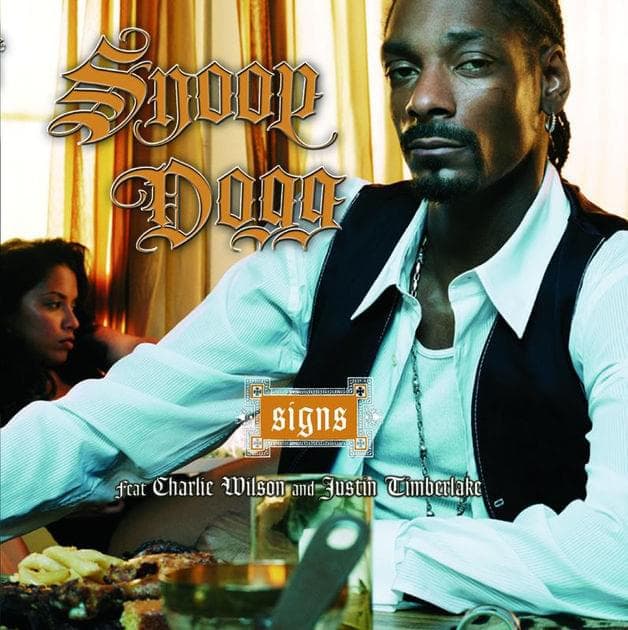 Album cover art for "Signs" by Snoop Dogg & Charlie Wilson & Justin Timberlake