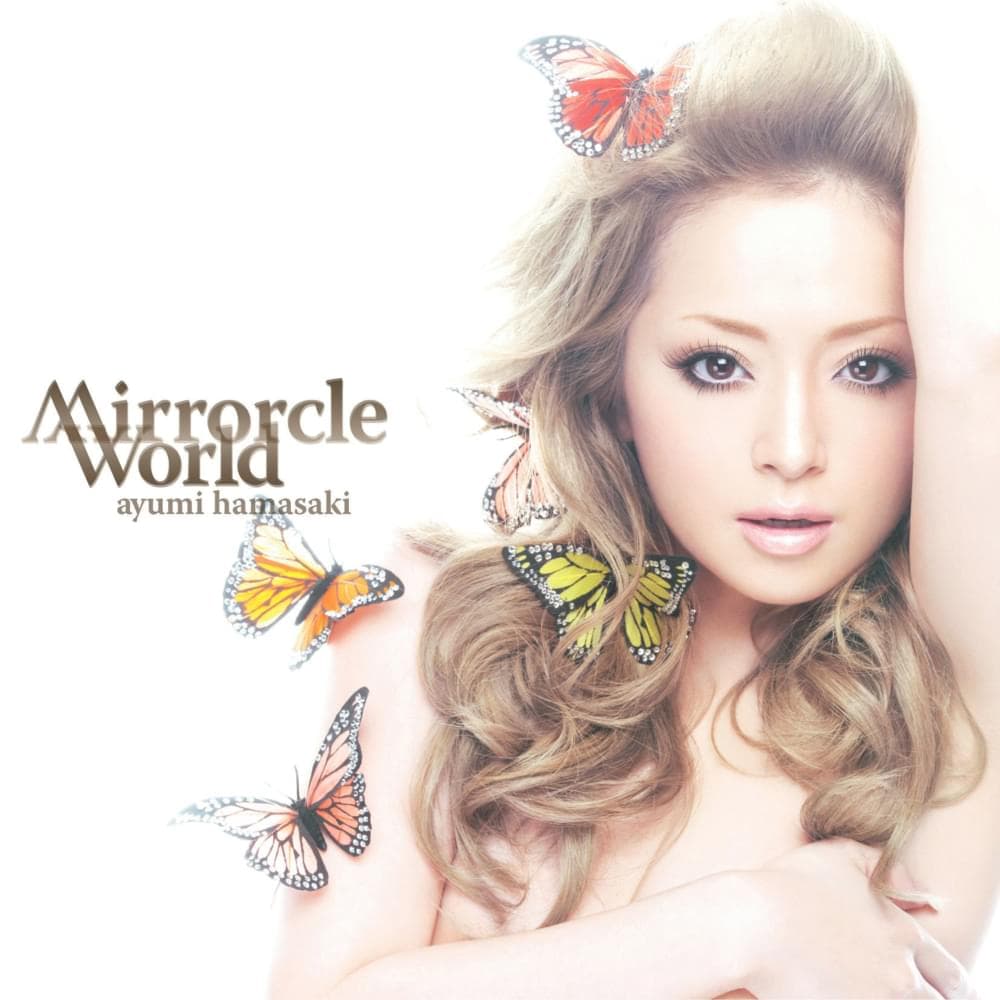 Album cover art for "Mirrorcle World" by 浜崎あゆみ (Ayumi Hamasaki)