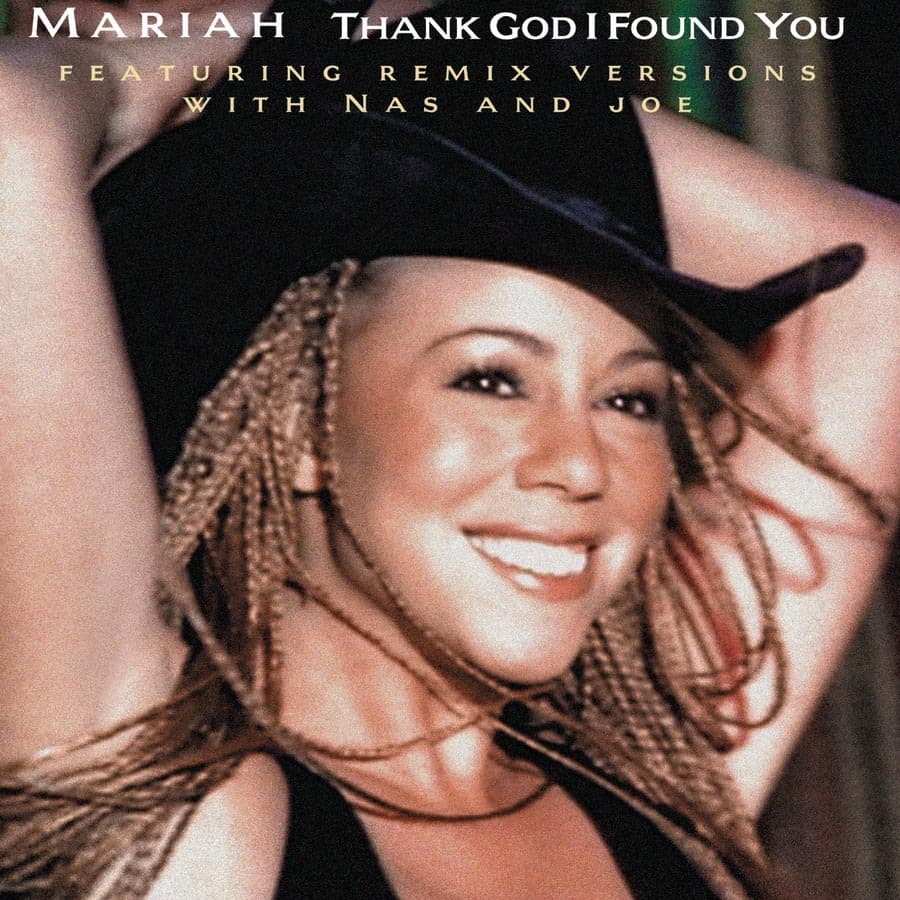 Album cover art for "Thank God I Found You (Make It Last Remix)" by Mariah Carey & Joe & Nas