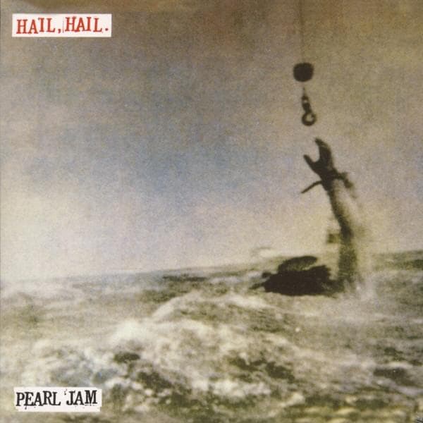Album cover art for "Hail, Hail" by Pearl Jam
