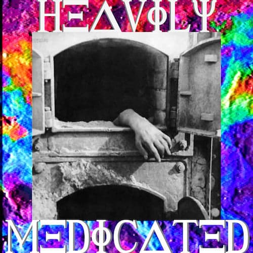 Album cover art for "Heavily Medicated" by $uicideboy$
