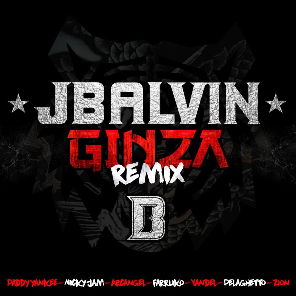 Album cover art for "Ginza (Remix)" by J Balvin & Zion & Arcángel & Nicky Jam & De La Ghetto & Yandel & Farruko & Daddy Yankee