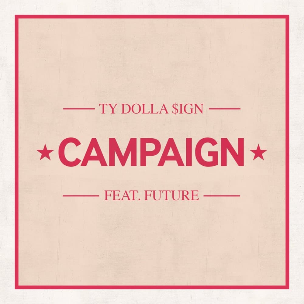 Album cover art for "Campaign" by Ty Dolla $ign & Future