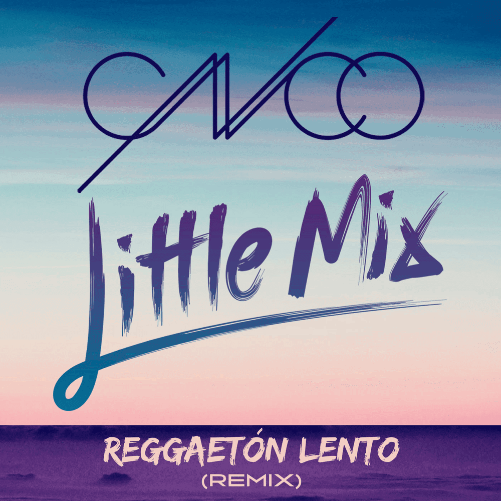 Album cover art for "Reggaetón Lento (Remix)" by Little Mix