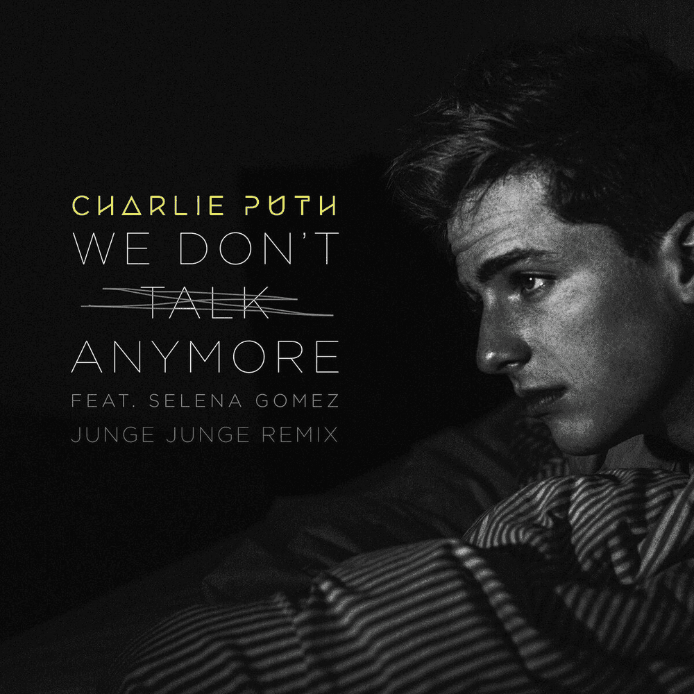 Album cover art for "We Don't Talk Anymore (Junge Junge Remix)" by Charlie Puth & Selena Gomez