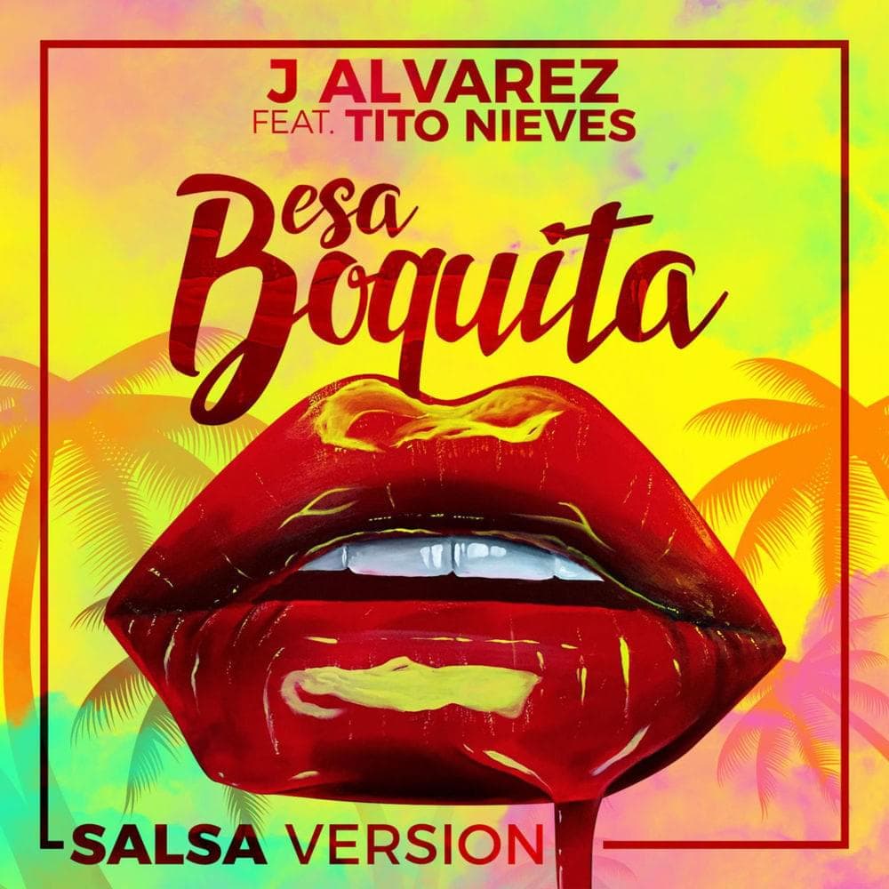 Album cover art for "Esa Boquita (Salsa Version)" by J Álvarez & Tito Nieves