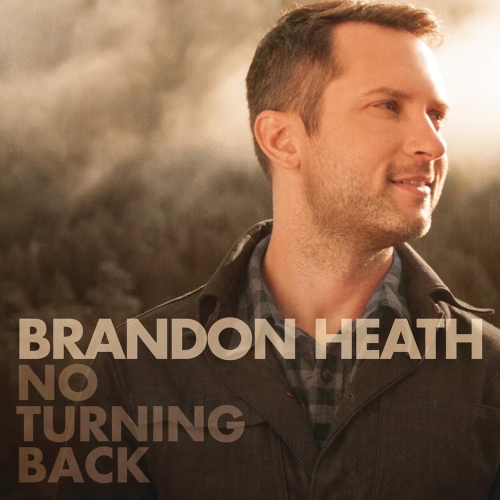Album cover art for "No Turning Back" by Brandon Heath & All Sons & Daughters