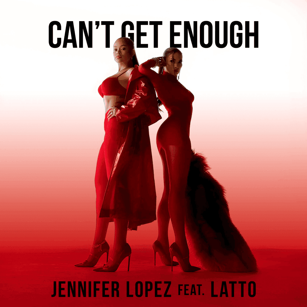 Album cover art for "Can't Get Enough (Remix)" by Jennifer Lopez & Latto