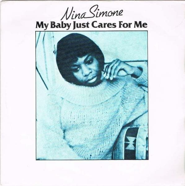 Album cover art for "My Baby Just Cares For Me" by Nina Simone