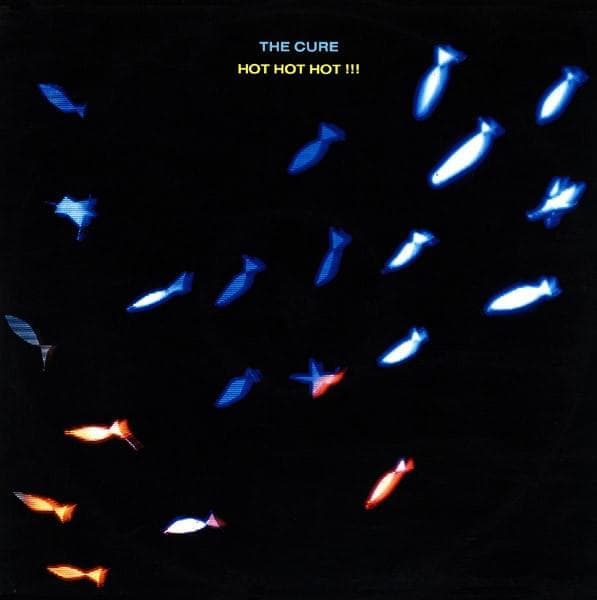 Album cover art for "Hot Hot Hot!!!" by The Cure