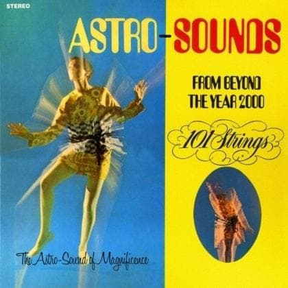 Album cover art for "Astral Freakout" by 101 Strings Orchestra