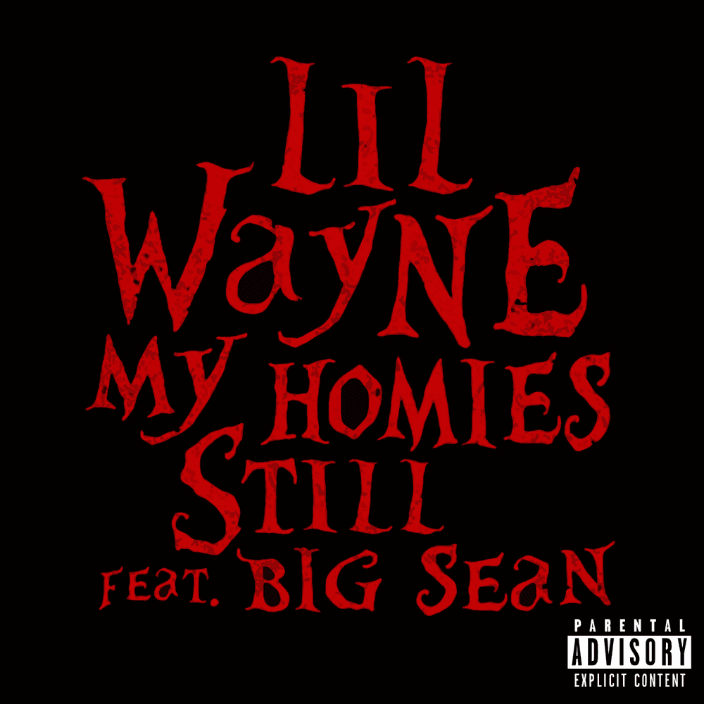 Album cover art for "My Homies Still" by Lil Wayne & Big Sean