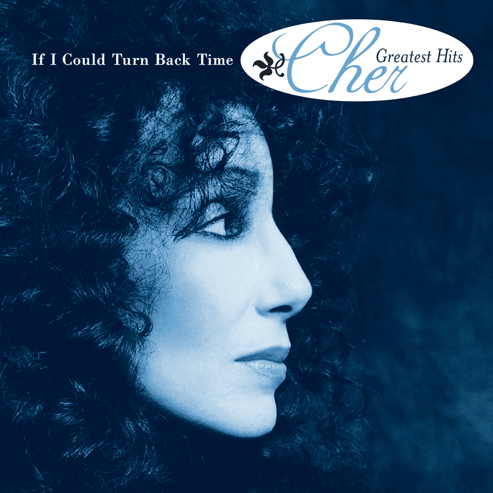 Cover image for If I Could Turn Back Time: Cher’s Greatest Hits