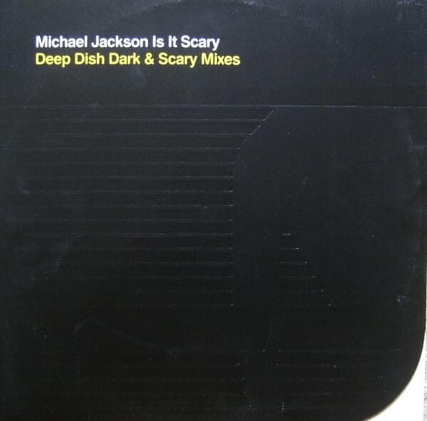 Album cover art for "Is It Scary (Deep Dish Dark And Scary Radio Edit)" by Michael Jackson