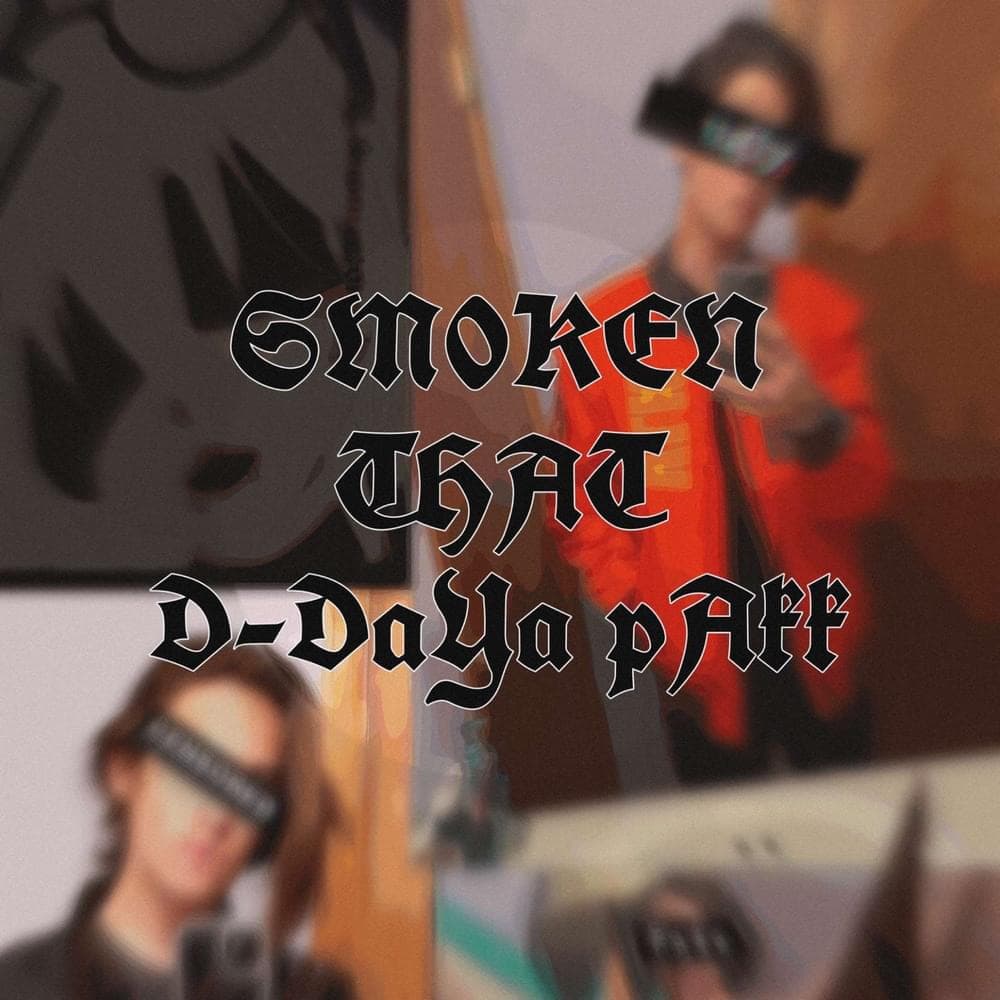 Album cover art for "SM0KKiNG tHat D-DaYa pAkk" by 2ooDark