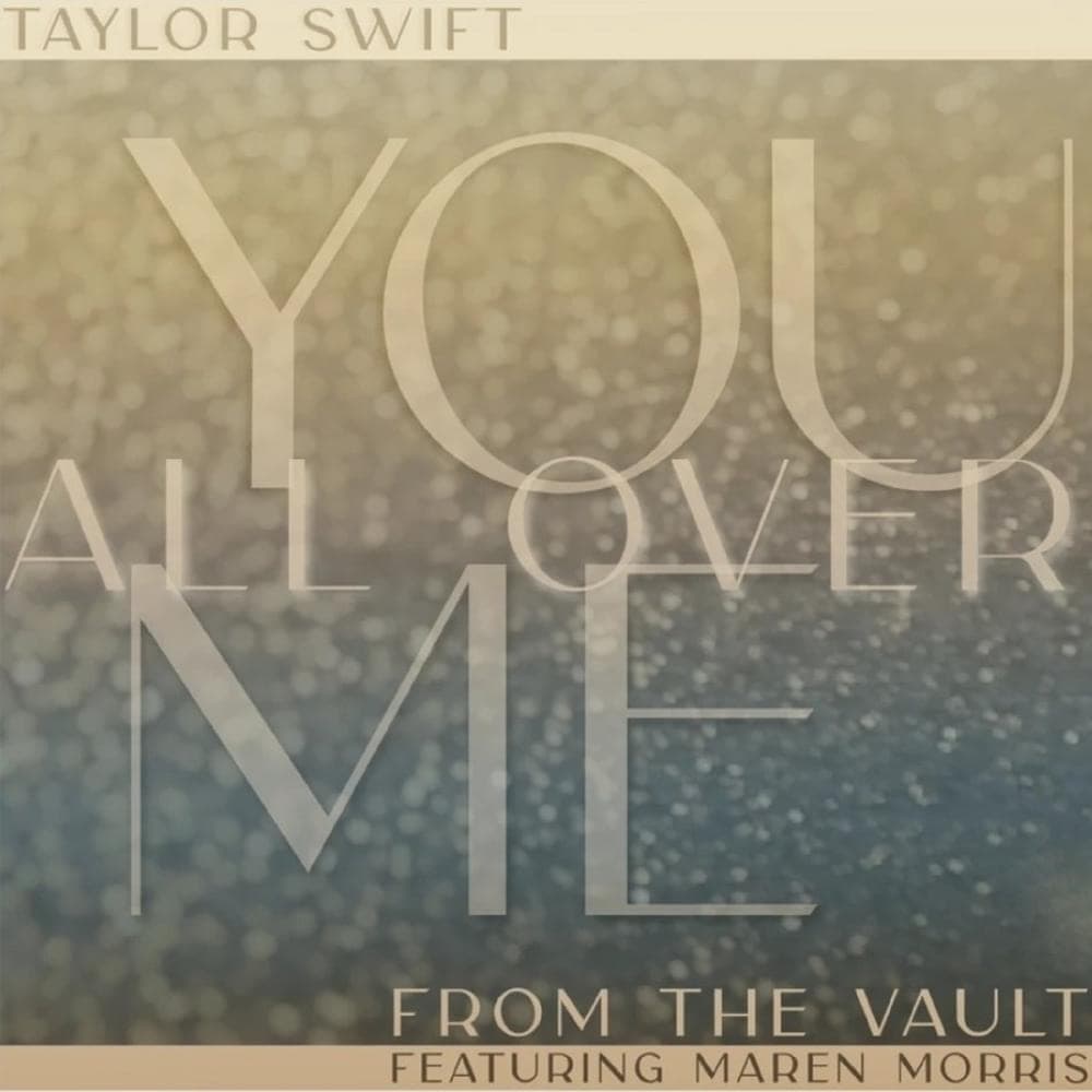 Album cover art for "You All Over Me (Taylor's Version) [From the Vault]" by Taylor Swift & Maren Morris