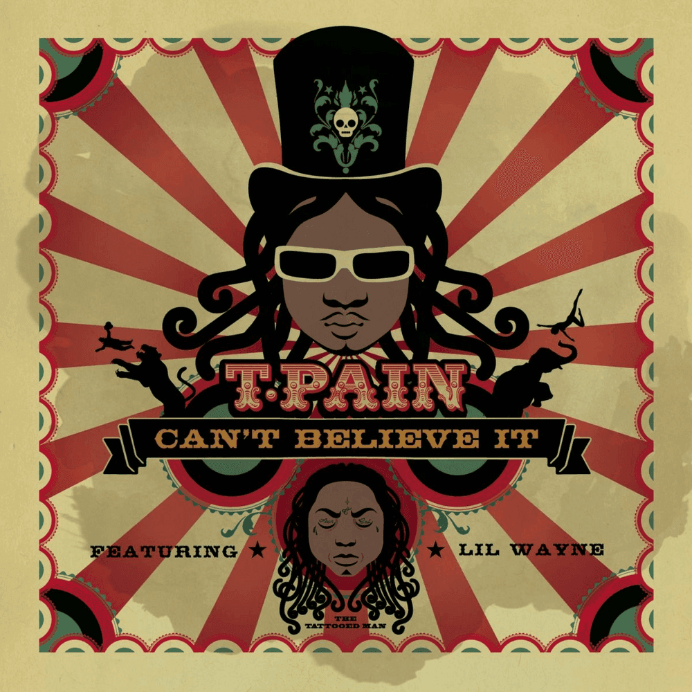 Album cover art for "Can't Believe It" by T-Pain & Lil Wayne