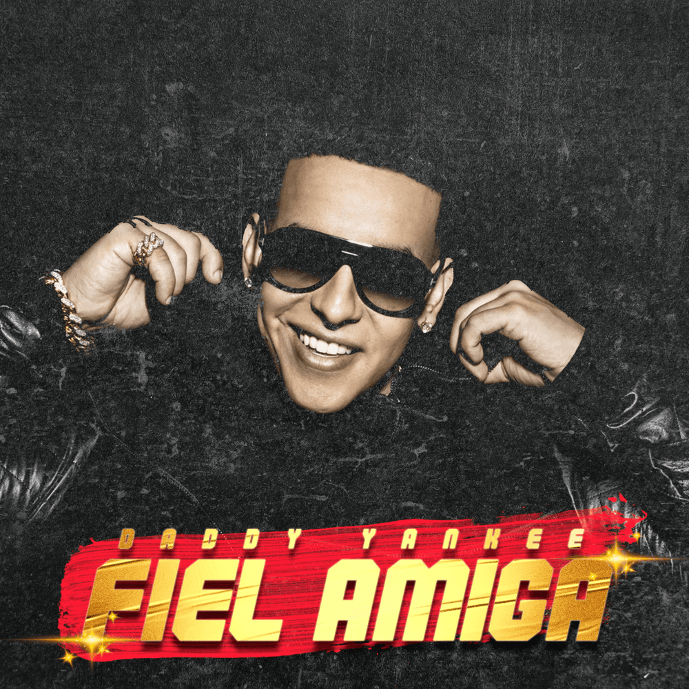 Album cover art for "Fiel Amiga" by Daddy Yankee
