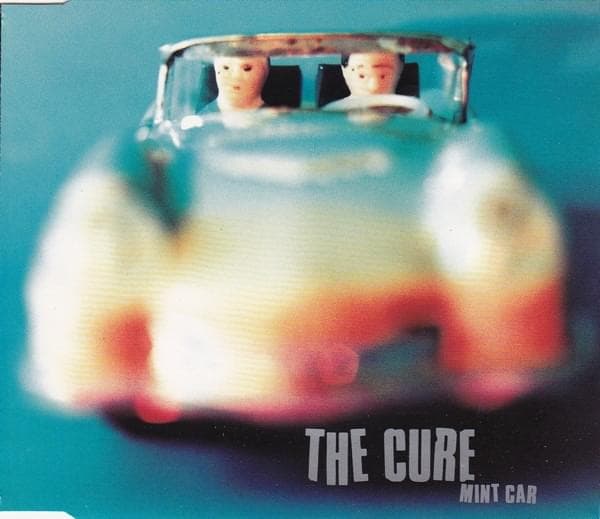 Album cover art for "Mint Car [Radio Mix]" by The Cure