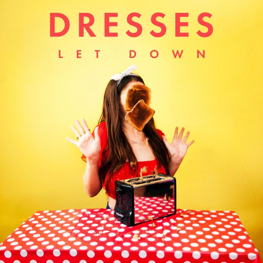 Album cover art for "Let  Down" by Dresses