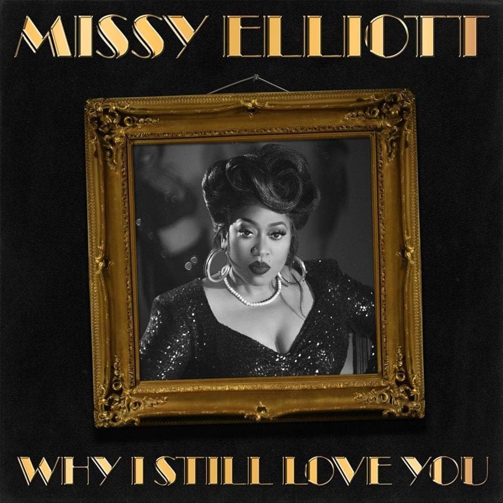 Album cover art for "Why I Still Love You" by Missy Elliott