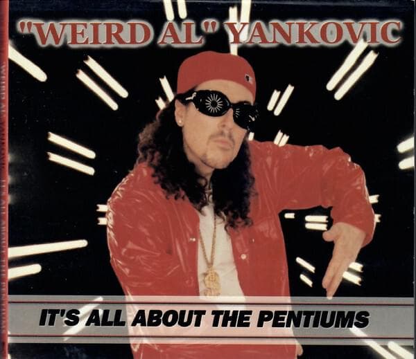 Album cover art for "It's All About the Pentiums" by “Weird Al” Yankovic