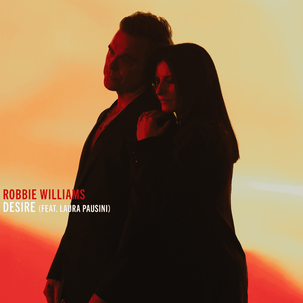 Album cover art for "Desire (Official FIFA Anthem)" by Robbie Williams & Laura Pausini
