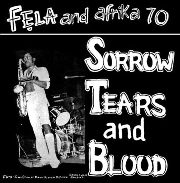 Album cover art for "Sorrow Tears and Blood" by Fela Kuti