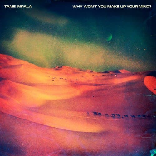 Album cover art for "Why Won't You Make Up Your Mind?" by Tame Impala