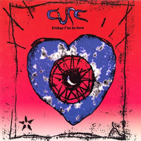 Album cover art for "Friday I'm in Love" by The Cure