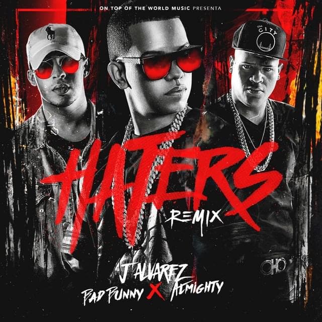 Album cover art for "Haters (Remix)" by J Álvarez & Bad Bunny & Almighty