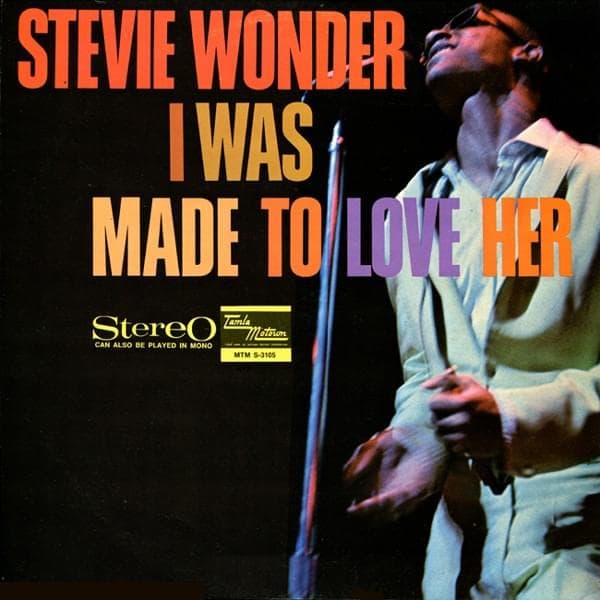 Album cover art for "I Was Made to Love Her" by Stevie Wonder