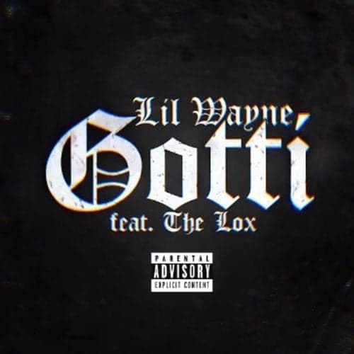Album cover art for "Gotti" by Lil Wayne & The LOX