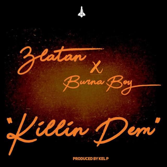 Album cover art for "Killin Dem" by Burna Boy & Zlatan