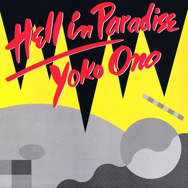 Album cover art for "Hell in Paradise" by Yoko Ono