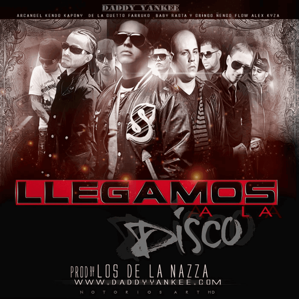 Album cover art for "Llegamos a la Disco" by Daddy Yankee & De La Ghetto & Ñengo Flow & Arcángel & Farruko & Baby Rasta y Gringo & Alex Kyza & Kendo Kaponi