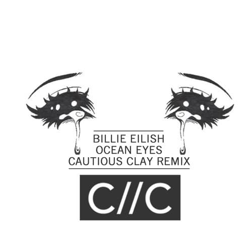 Album cover art for "ocean eyes (Cautious Clay Remix)" by Billie Eilish