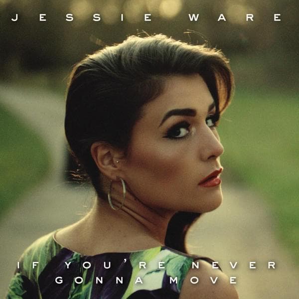 Album cover art for "If You're Never Gonna Move" by Jessie Ware