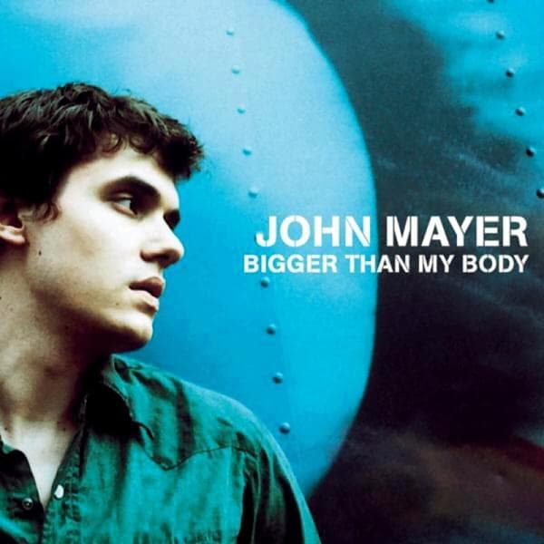 Album cover art for "Bigger Than My Body" by John Mayer
