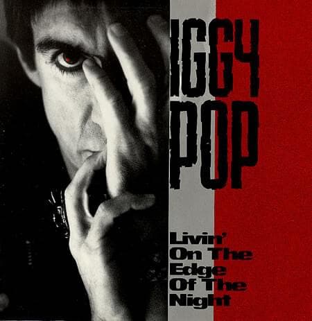 Album cover art for "Livin' on the Edge of the Night" by Iggy Pop
