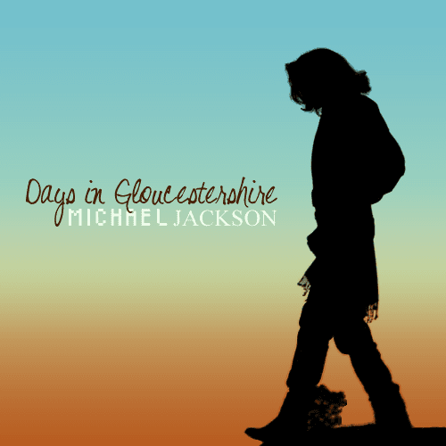 Album cover art for "Days In Gloucestershire" by Michael Jackson