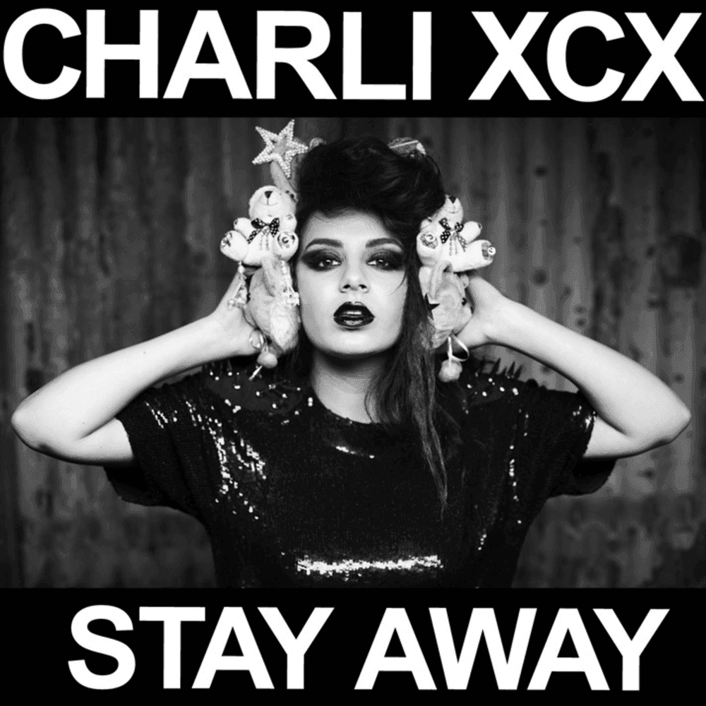 Album cover art for "Stay Away" by Charli xcx