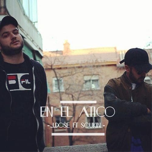 Album cover art for "En el ático" by J Dose & Soukin