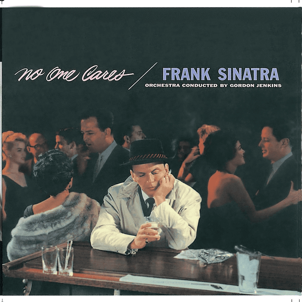 Album cover art for "When No One Cares" by Frank Sinatra